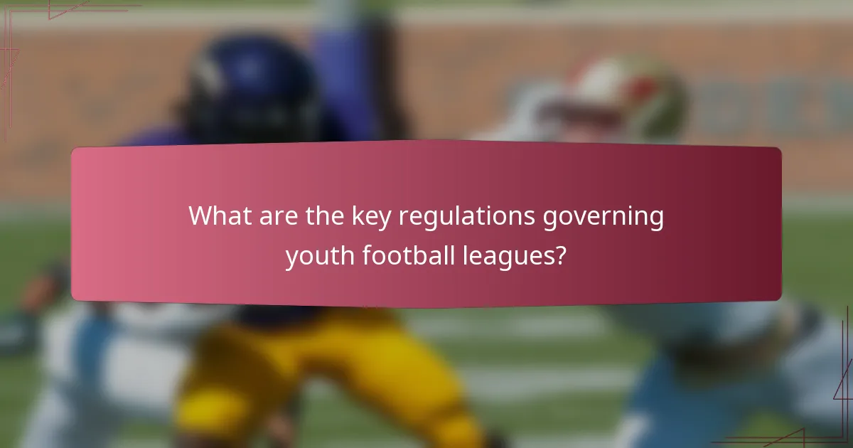 What are the key regulations governing youth football leagues?