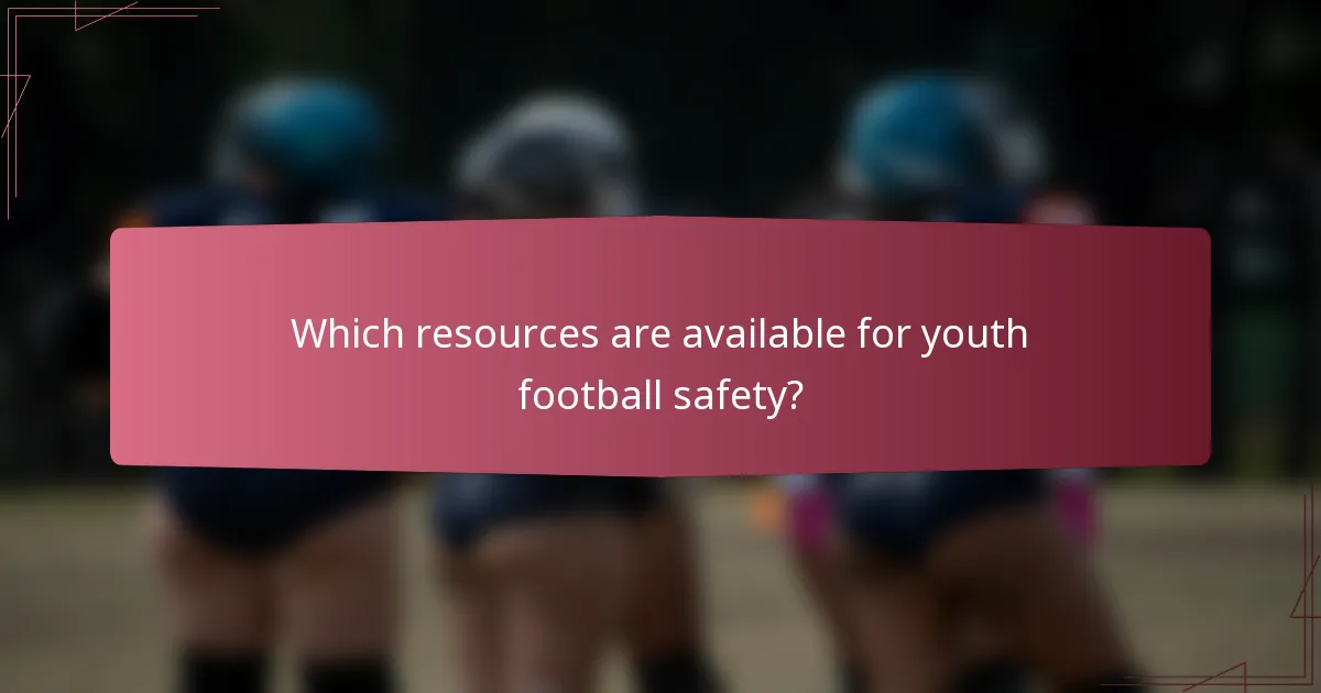Which resources are available for youth football safety?